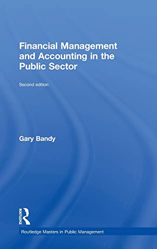 9781138787872: Financial Management and Accounting in the Public Sector: Second Edition (Routledge Masters in Public Management)