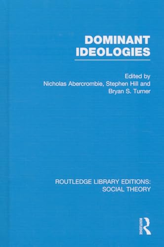 Beispielbild fr Dominant Ideologies: 17 (Routledge Library Editions: Social Theory) zum Verkauf von Reuseabook