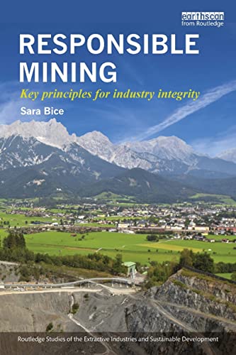 Imagen de archivo de Responsible Mining: Key Principles for Industry Integrity a la venta por Blackwell's