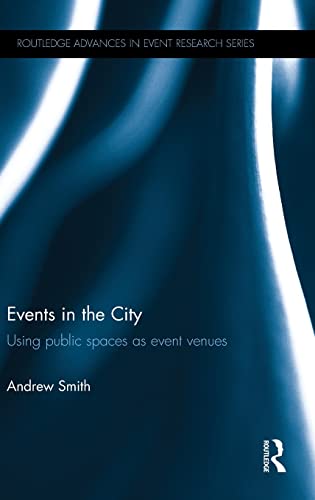 9781138788855: Events in the City: Using public spaces as event venues