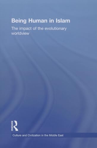 Beispielbild fr Being Human in Islam: The Impact of the Evolutionary Worldview zum Verkauf von THE SAINT BOOKSTORE