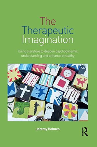 Beispielbild fr The Therapeutic Imagination: Using literature to deepen psychodynamic understanding and enhance empathy zum Verkauf von Blackwell's