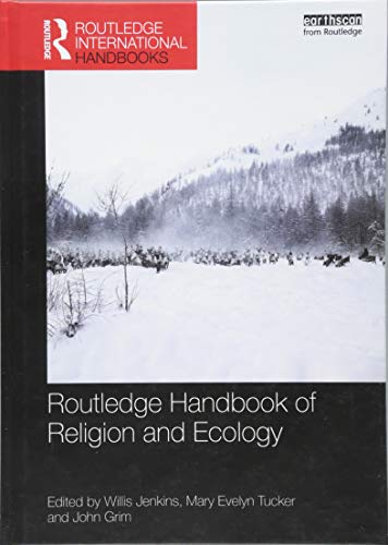 Imagen de archivo de Routledge Handbook of Religion and Ecology (Routledge Environment and Sustainability Handbooks) a la venta por Books Unplugged