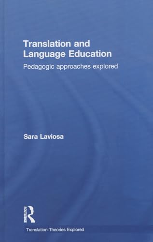 Imagen de archivo de Translation and Language Education: Pedagogic Approaches Explored (Translation Theories Explored) a la venta por Chiron Media