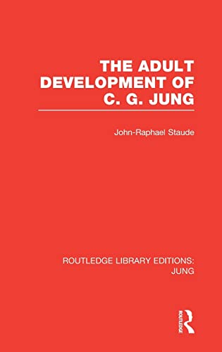 Imagen de archivo de The Adult Development of C.G. Jung (RLE: Jung) (Routledge Library Editions: Jung) a la venta por Chiron Media