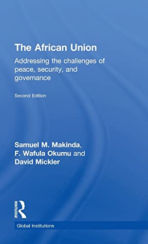 9781138790391: The African Union: Addressing the challenges of peace, security, and governance