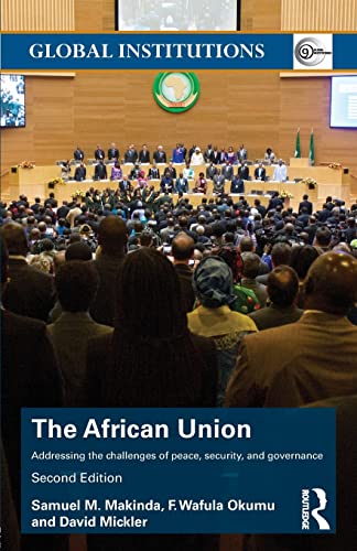 Beispielbild fr The African Union: Addressing the challenges of peace, security, and governance (Global Institutions) zum Verkauf von WorldofBooks