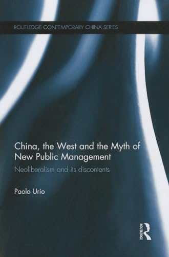 Beispielbild fr China, the West and the Myth of New Public Management zum Verkauf von Blackwell's