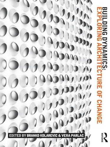 Imagen de archivo de Building Dynamics: Exploring Architecture of Change a la venta por Chiron Media