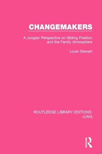 Imagen de archivo de 8: Changemakers (RLE: Jung): A Jungian Perspective on Sibling Position and the Family Atmosphere (Routledge Library Editions: Jung) a la venta por Chiron Media