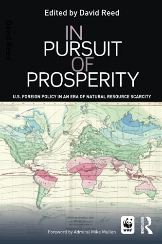 Imagen de archivo de In Pursuit of Prosperity: U.S Foreign Policy in an Era of Natural Resource Scarcity a la venta por Chiron Media