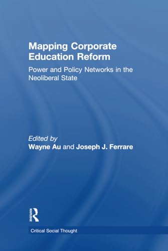 Stock image for Mapping Corporate Education Reform (Critical Social Thought) for sale by Lucky's Textbooks