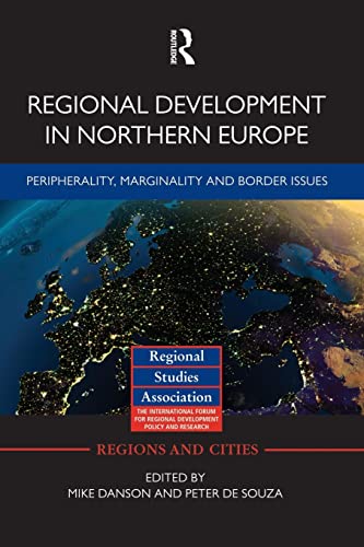 Stock image for Regional Development in Northern Europe: Peripherality, Marginality and Border Issues for sale by Blackwell's