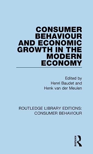 Stock image for Consumer Behaviour and Economic Growth in the Modern Economy for sale by Book Dispensary