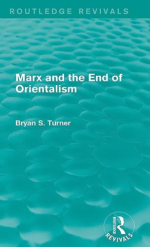 Imagen de archivo de Marx and the End of Orientalism (Routledge Revivals) a la venta por Chiron Media