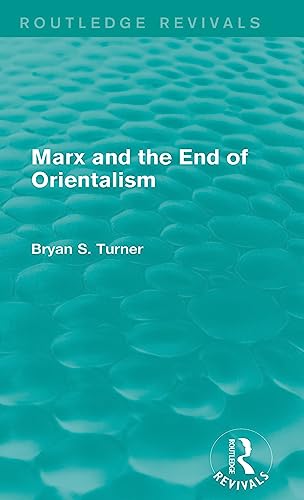 9781138792616: Marx and the End of Orientalism (Routledge Revivals)