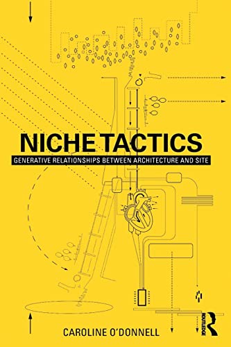 Imagen de archivo de Niche Tactics: Generative Relationships Between Architecture and Site a la venta por Blackwell's