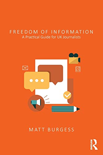 Beispielbild fr Freedom of Information: A Practical Guide for UK Journalists zum Verkauf von WorldofBooks