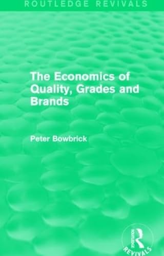Beispielbild fr The Economics of Quality, Grades and Brands zum Verkauf von Blackwell's