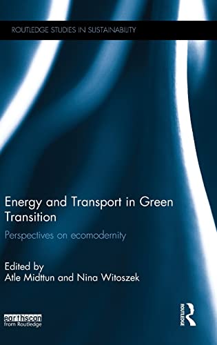 9781138793439: Energy and Transport in Green Transition: Perspectives on Ecomodernity (Routledge Studies in Sustainability)