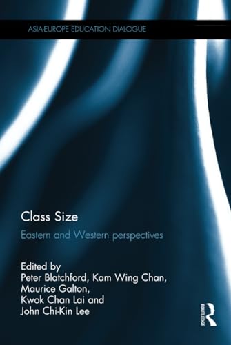 9781138793781: Class Size: Eastern and Western perspectives (Asia-Europe Education Dialogue)