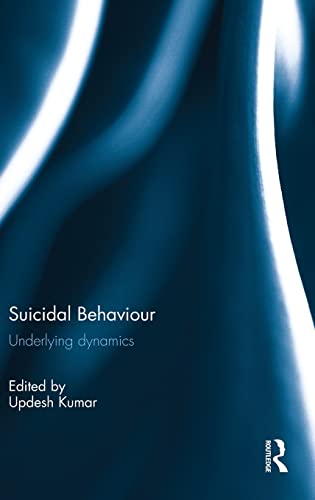 Stock image for Suicidal Behaviour: Underlying dynamics for sale by Chiron Media