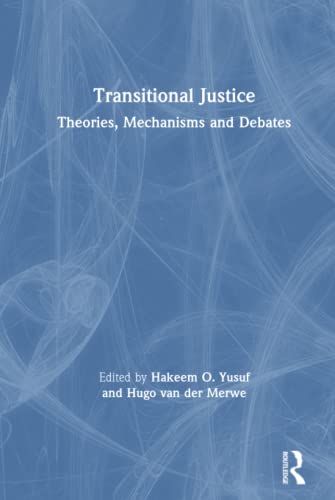 9781138794078: Transitional Justice: Theories, Mechanisms and Debates