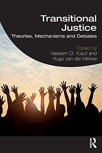 9781138794085: Transitional Justice: Theories, Mechanisms and Debates