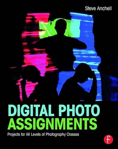 Digital Photo Assignments, Steve Anchell