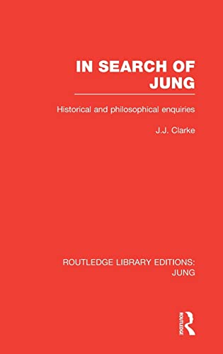 Imagen de archivo de 2: In Search of Jung (RLE: Jung): Historical and Philosophical Enquiries (Routledge Library Editions: Jung) a la venta por Chiron Media