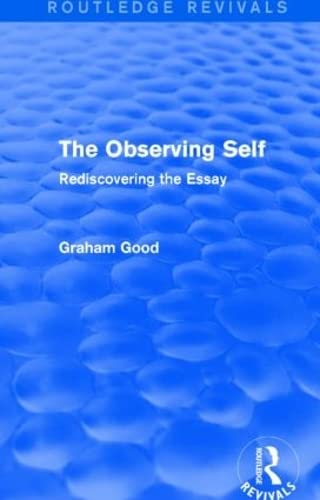 9781138794832: The Observing Self (Routledge Revivals): Rediscovering the Essay [Idioma Ingls]