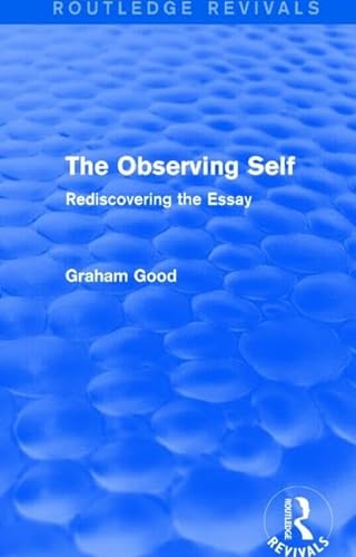 9781138794849: The Observing Self (Routledge Revivals) [Idioma Ingls]: Rediscovering the Essay
