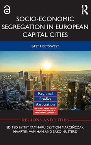 Imagen de archivo de Socio-Economic Segregation in European Capital Cities: East meets West (Regions and Cities) a la venta por Reuseabook