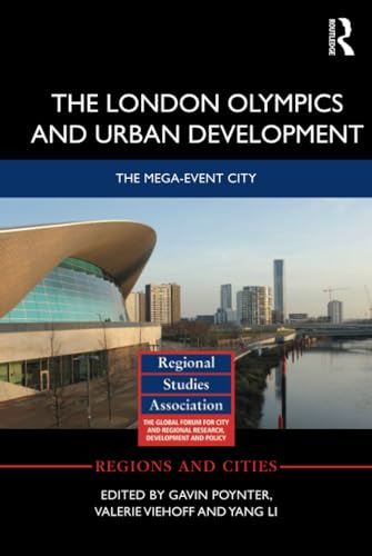 9781138794948: The London Olympics and Urban Development: The Mega-Event City (Regions and Cities)
