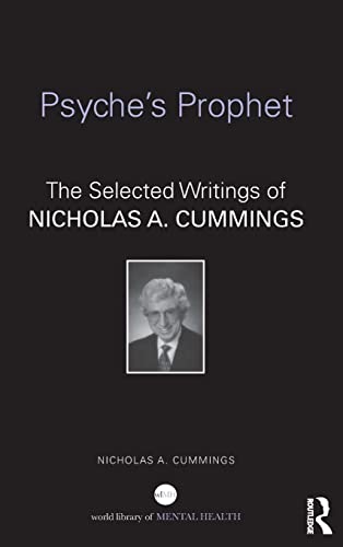 Stock image for Psyche's Prophet: The Selected Writings of Nicholas A. Cummings (World Library of Mental Health) for sale by HPB-Red