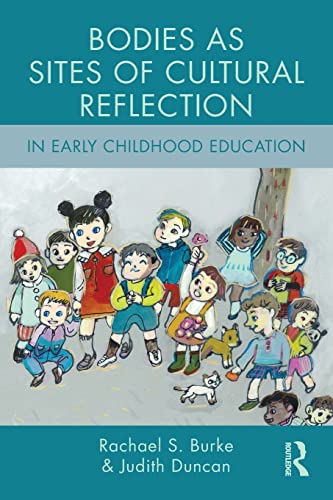 Beispielbild fr Bodies as Sites of Cultural Reflection in Early Childhood Education zum Verkauf von Blackwell's