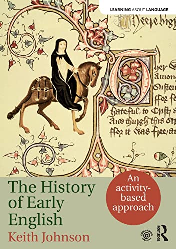 The History of Early English : An activity-based approach - Johnson, Keith