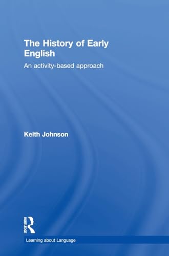 9781138795464: The History of Early English: An activity-based approach (Learning about Language)