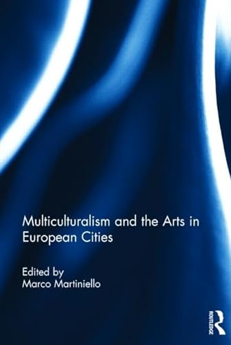 Beispielbild fr Multiculturalism and the Arts in European Cities zum Verkauf von Blackwell's