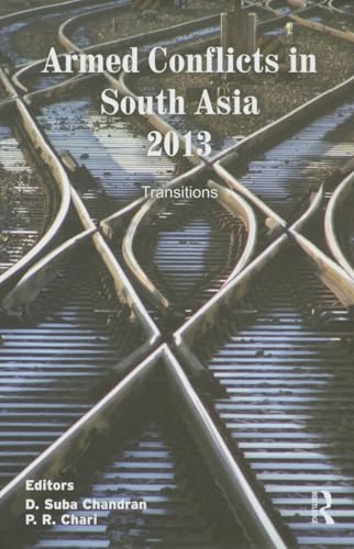 Stock image for Armed Conflicts in South Asia 2013: Transitions for sale by Revaluation Books