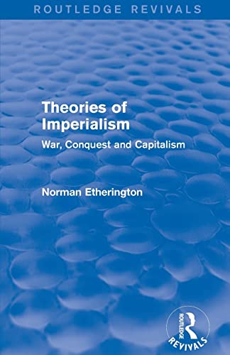 Stock image for Theories of Imperialism (Routledge Revivals): War, Conquest and Capital for sale by Blackwell's