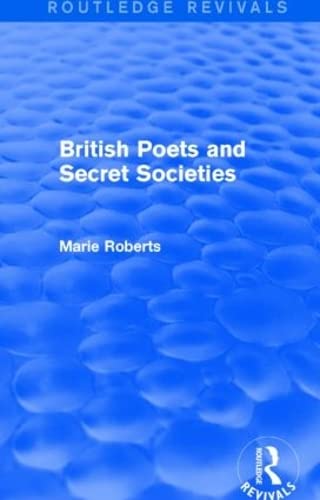 Imagen de archivo de British Poets and Secret Societies (Routledge Revivals) a la venta por Blackwell's