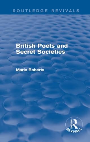 Imagen de archivo de British Poets and Secret Societies a la venta por Blackwell's