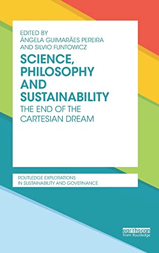 Stock image for Science, Philosophy and Sustainability: The End of the Cartesian dream (Routledge Explorations in Sustainability and Governance) for sale by Chiron Media