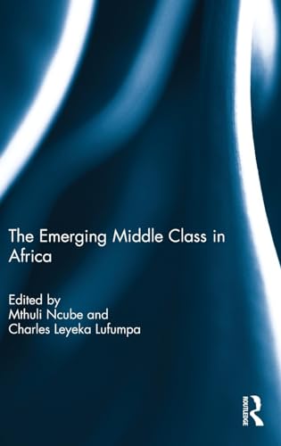 9781138796423: The Emerging Middle Class in Africa