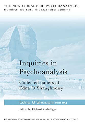 9781138796454: Inquiries in Psychoanalysis: Collected papers of Edna O'Shaughnessy
