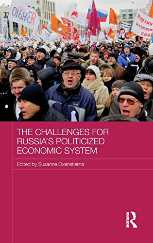 Beispielbild fr The Challenges for Russia's Politicized Economic System zum Verkauf von Blackwell's