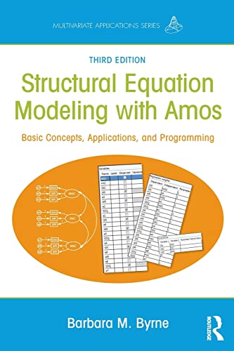 Stock image for Structural Equation Modeling With AMOS: Basic Concepts, Applications, and Programming, Third Edition (Multivariate Applications Series) for sale by Textbooks_Source