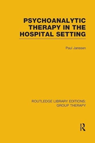 Stock image for Psychoanalytic Therapy in the Hospital Setting (Routledge Library Editions: Group Therapy) for sale by Chiron Media