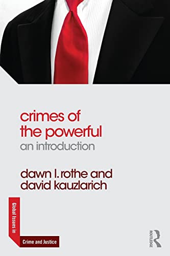 Beispielbild fr Crimes of the Powerful: An Introduction (Global Issues in Crime and Justice) zum Verkauf von BooksRun